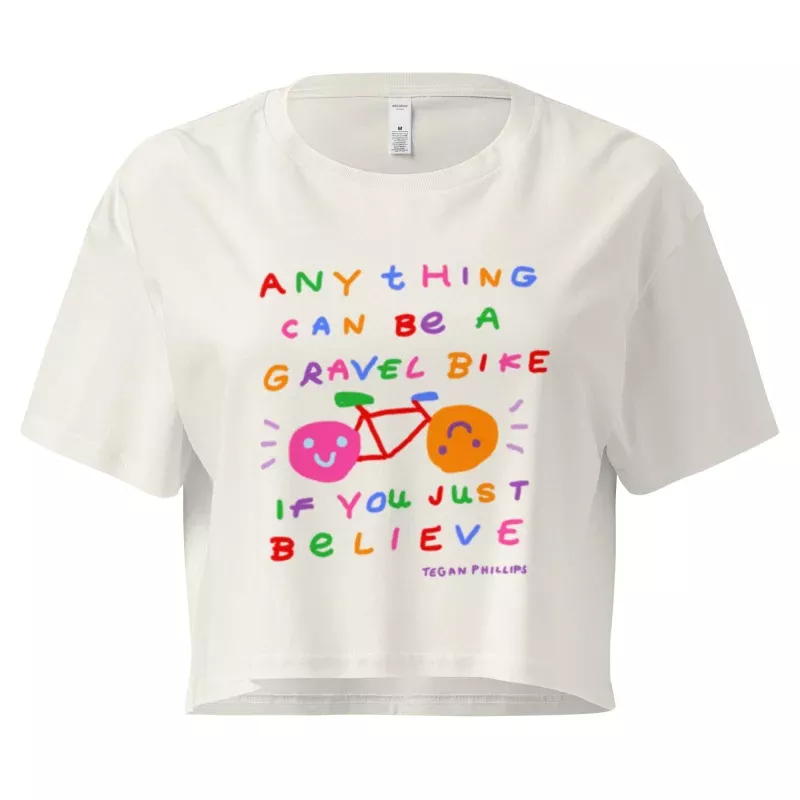 ‘Anything Can Be A Gravel Bike If You Just Believe’ Crop Tee